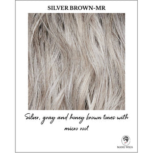 Silver Brown-MR-Silver, gray and honey brown tones with micro root