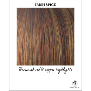 Irish Spice-Brownish red & copper highlights