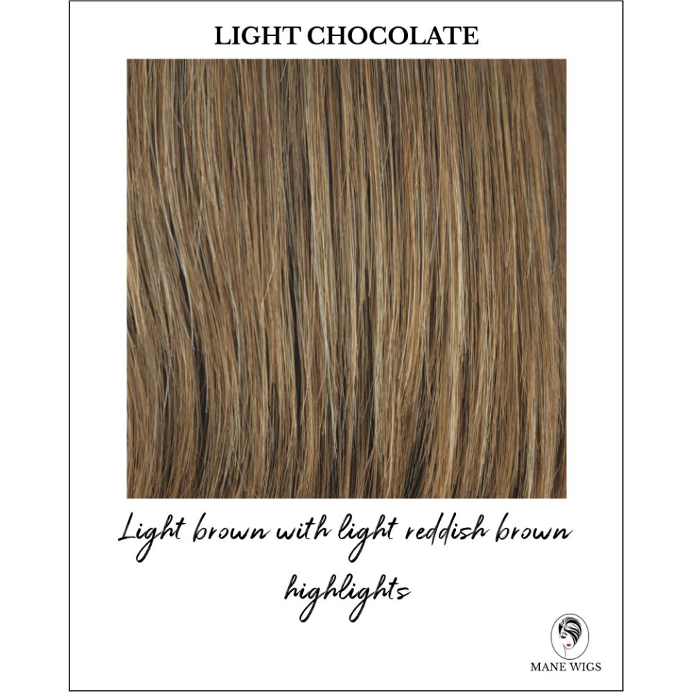 Light Chocolate-Light brown with light reddish brown highlights