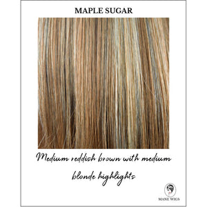 Maple Sugar-Medium reddish brown with medium blonde highlights