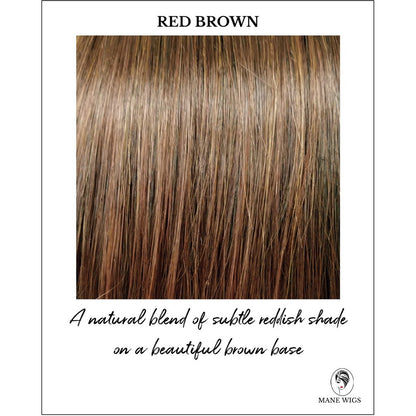 Red Brown-A natural blend of subtle reddish shade on a beautiful brown base