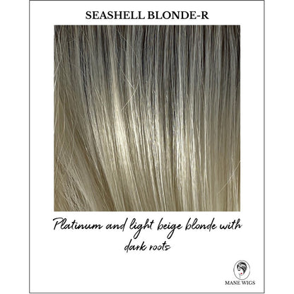 Seashell Blonde-R-Platinum and beige blonde with dark roots