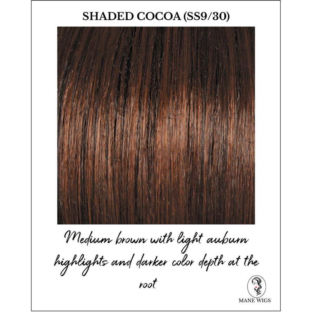 Shaded Cocoa (SS9/30)-Medium brown with light auburn highlights and darker color depth at the root