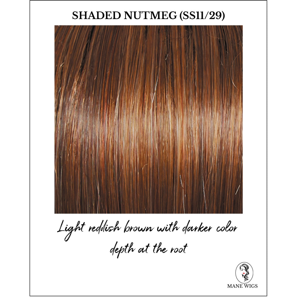 Shaded Nutmeg (SS11/29)-Light reddish brown with darker color depth at the root