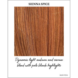 Sienna Spice-Dynamic light auburn and sienna blend with pale blonde highlights