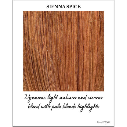 Sienna Spice-Dynamic light auburn and sienna blend with pale blonde highlights