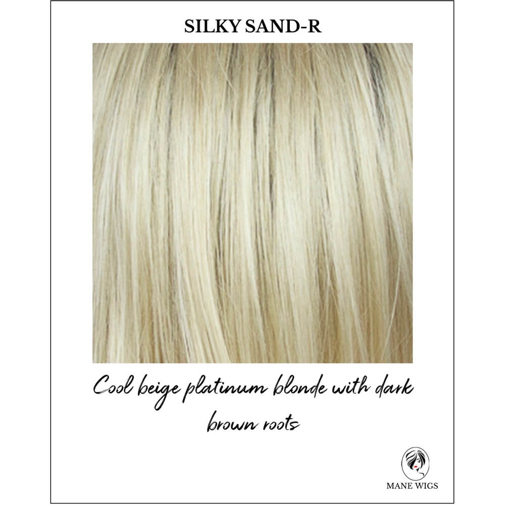 Silky Sand-R-Cool beige platinum blonde with dark brown roots