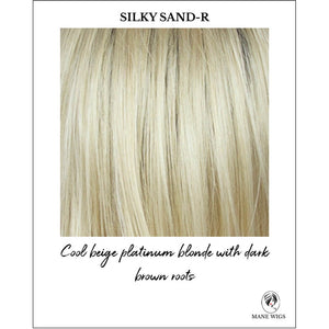 Silky Sand-R-Cool beige platinum blonde with dark brown roots