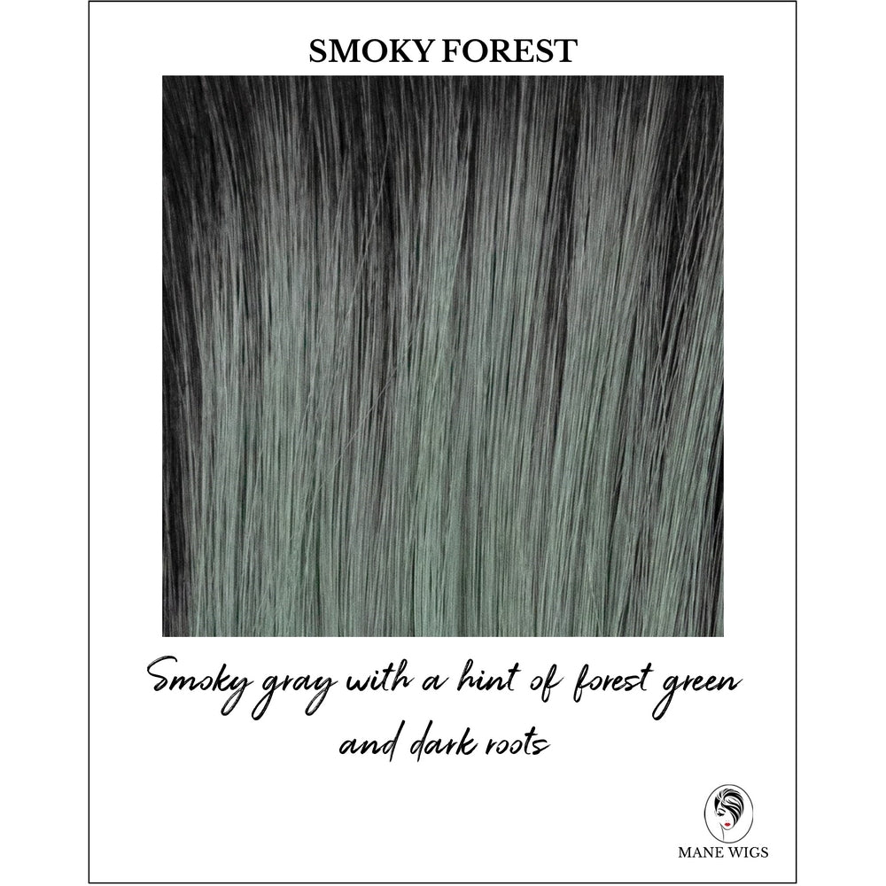 Smoky Forest-Smoky gray with a hint of forest green and dark roots
