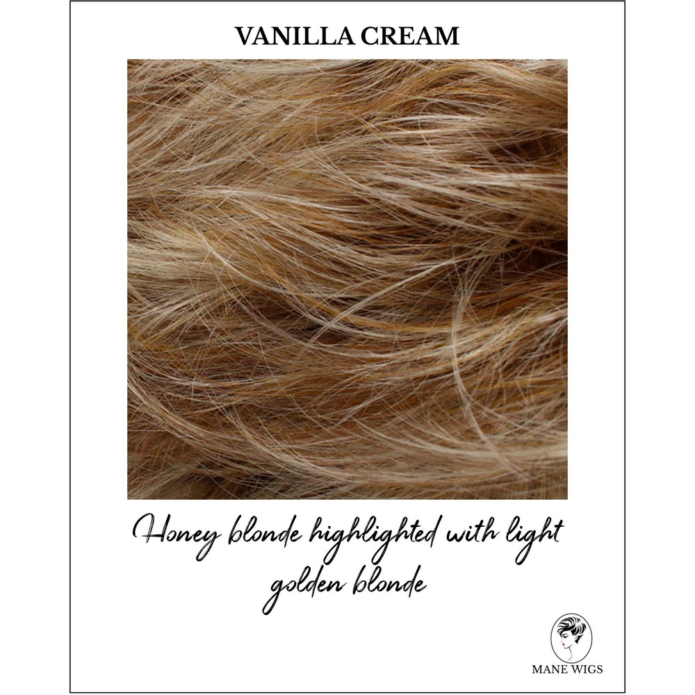 Vanilla Cream-Honey blonde highlighted with light golden blonde