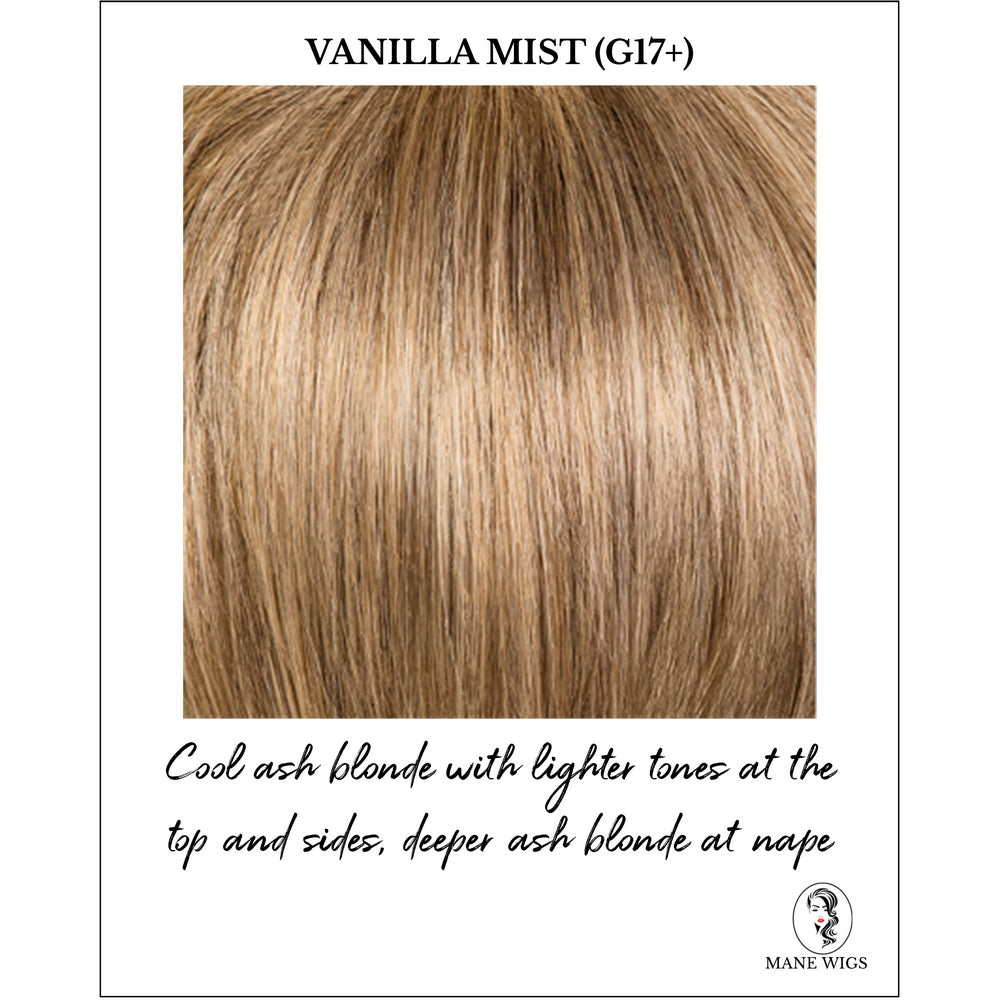 Vanilla Mist (G17+)-Cool ash blonde with lighter tones at the top and sides, deeper ash blonde at nape