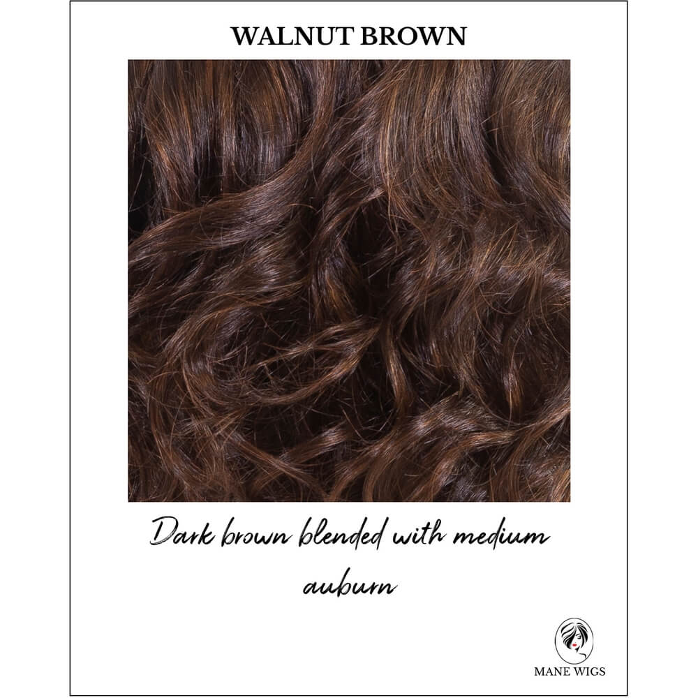 Walnut Brown-Dark brown blended with medium auburn